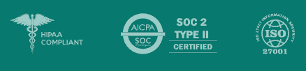 HIPAA Compliant, SOC 2 Type II, ISO Certified
